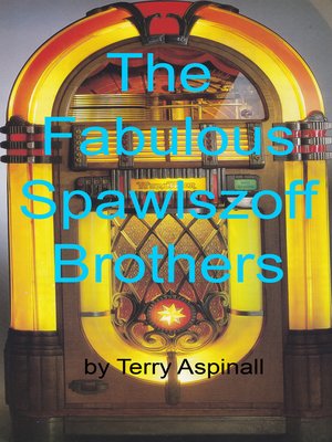 cover image of The Fabulous Spawlszoff Brothers